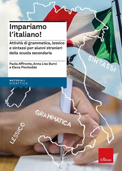 Impariamo l'italiano! Attività di grammatica, lessico e sintassi per alunni stranieri della scuola secondaria. Nuova ediz..