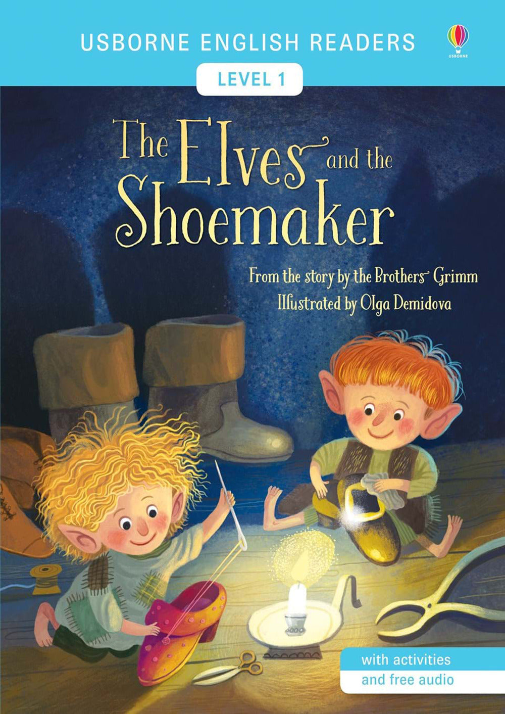 The elves and the shoemaker from the story by the brothers Grimm. Level 1. Ediz. a colori.