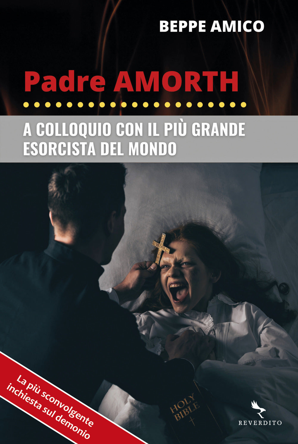 Padre Amorth. A colloquio con il più grande esorcista del mondo.