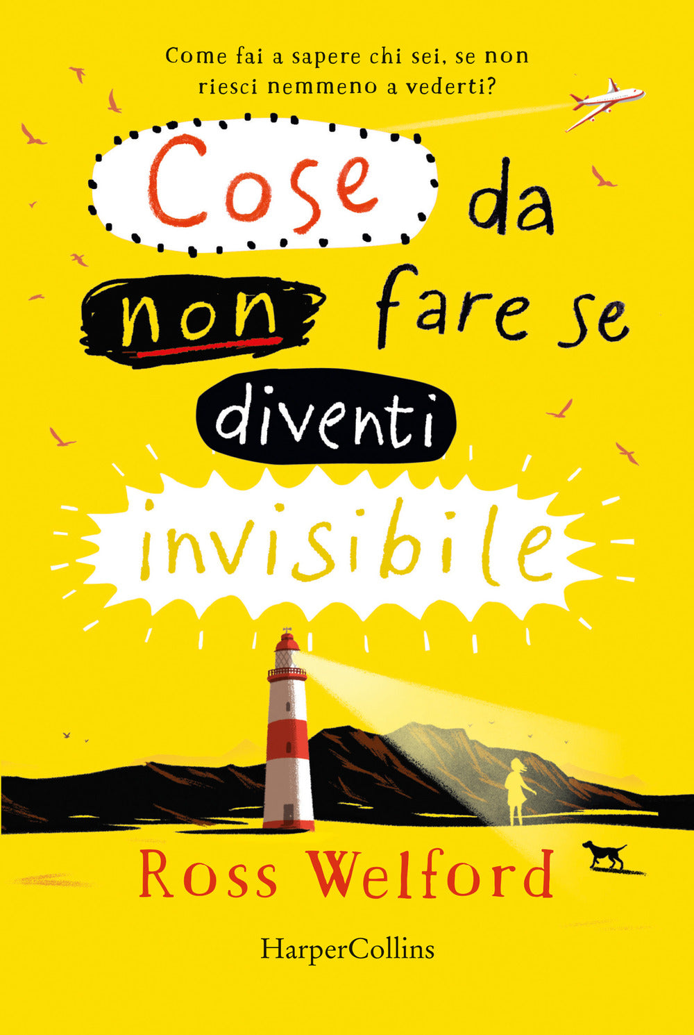 Cose da non fare se diventi invisibile.