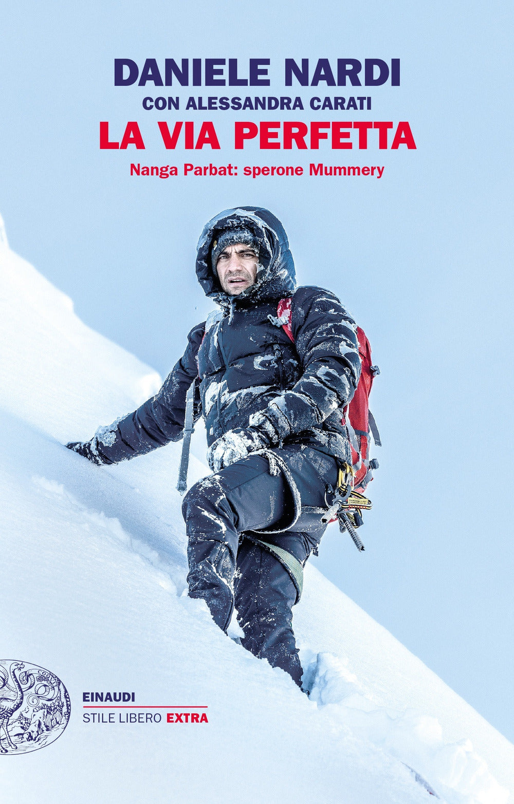 La via perfetta. Nanga Parbat: sperone Mummery.