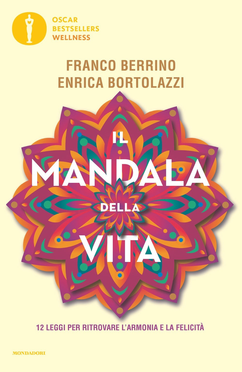 Il mandala della vita. 12 leggi per ritrovare l'armonia e la felicità.