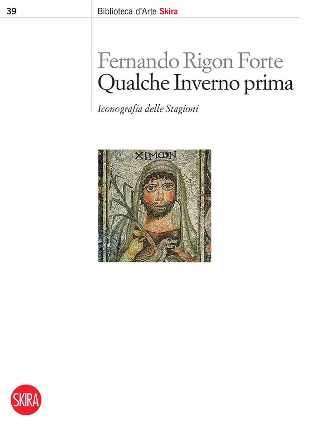 Qualche inverno prima. Iconografia delle stagioni.