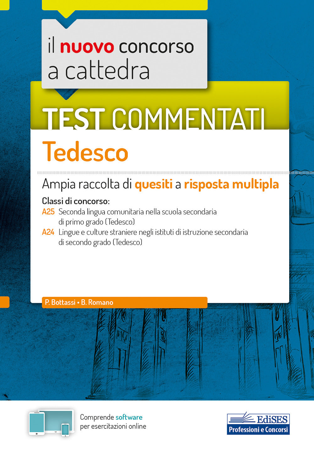 nuovo concorso a cattedra. Test commentati Tedesco. Ampia raccolta di quesiti a risposta multipla. Classi A25, A24. Con software di simulazione.