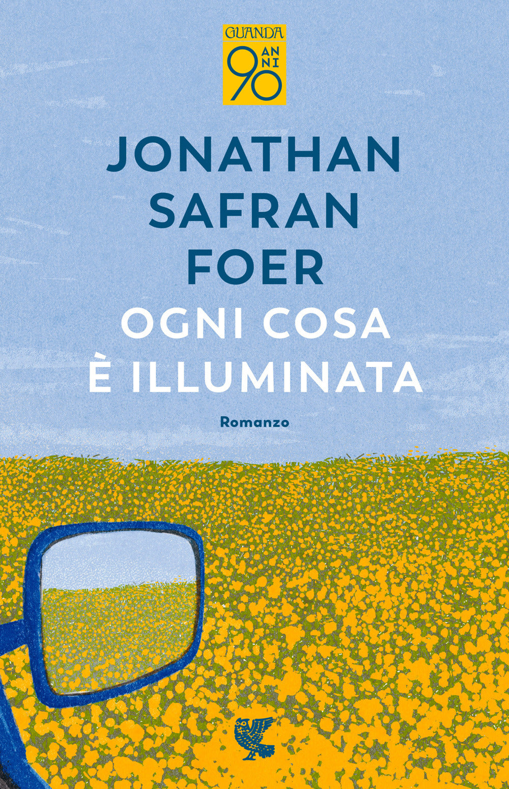 Ogni cosa è illuminata.
