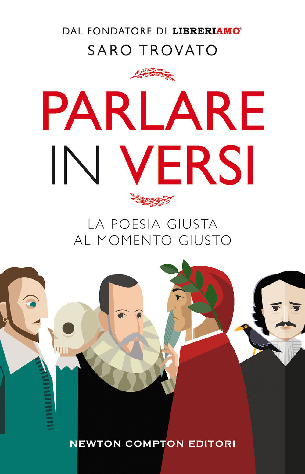 Parlare in versi. La poesia giusta al momento giusto.