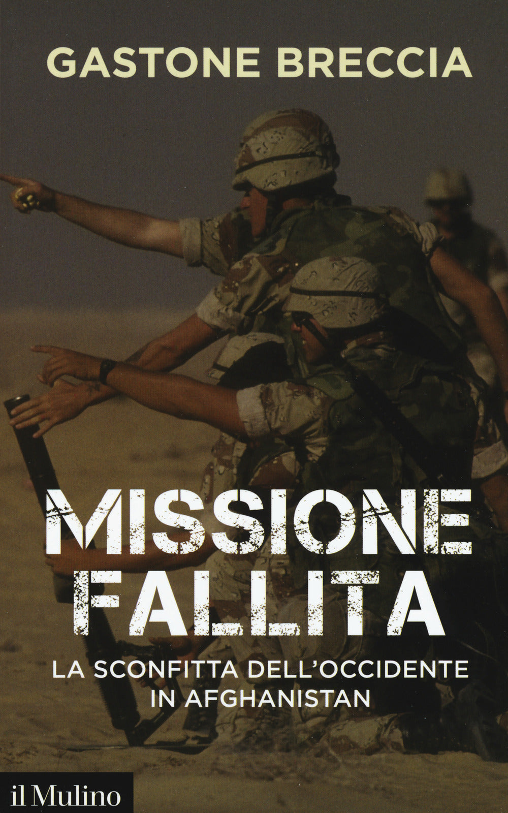 Missione fallita. La sconfitta dell'Occidente in Afghanistan.