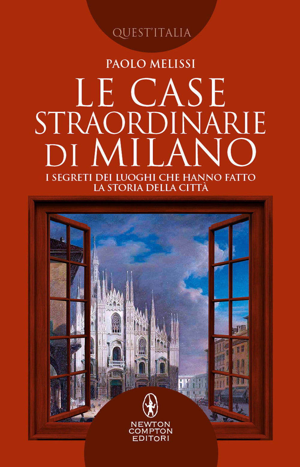 Le case straordinarie di Milano. I segreti dei luoghi che hanno fatto la storia della città.