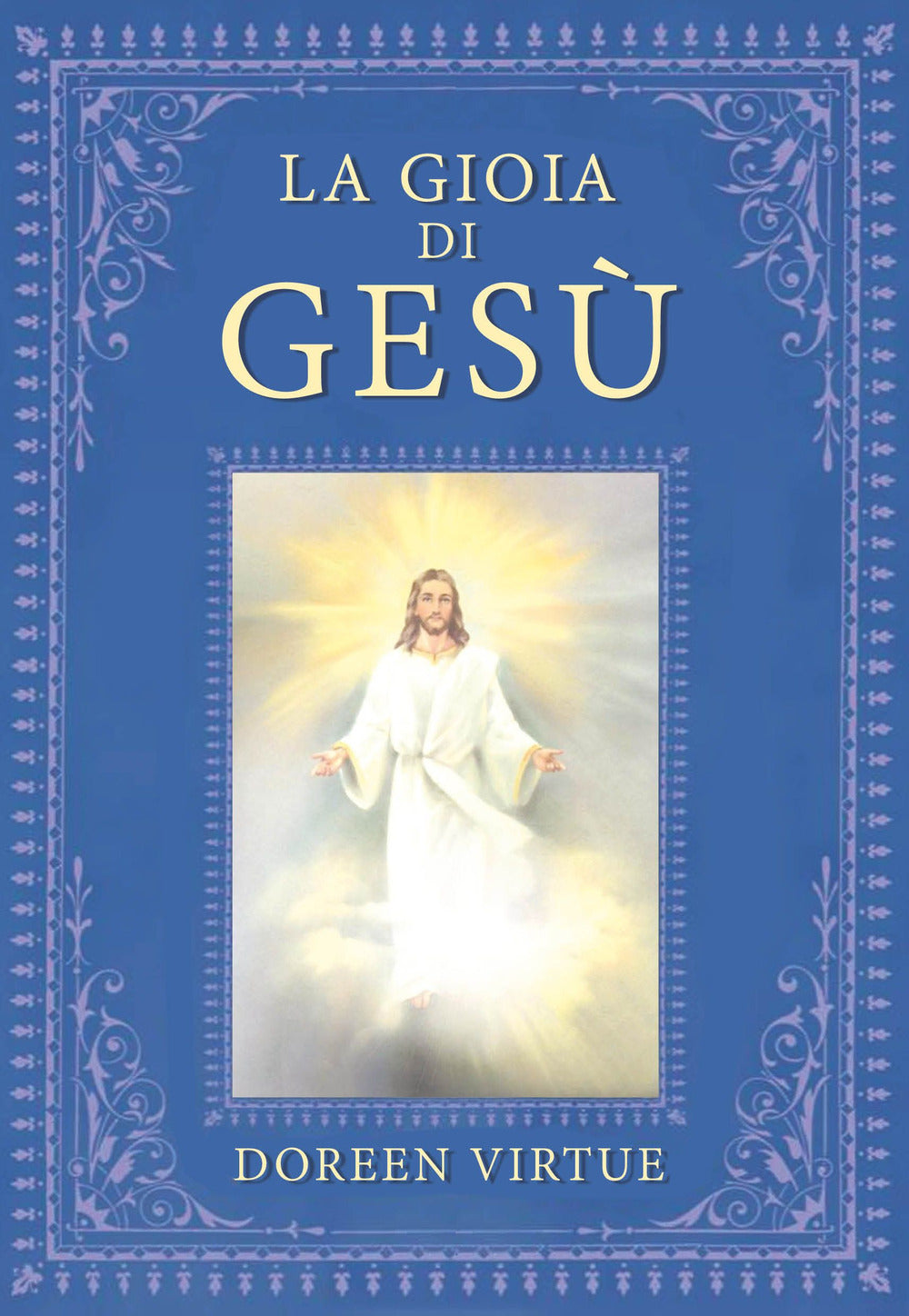 La gioia di Gesù.