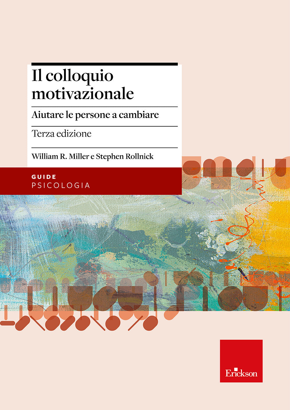 Il colloquio motivazionale. Aiutare le persone a cambiare.