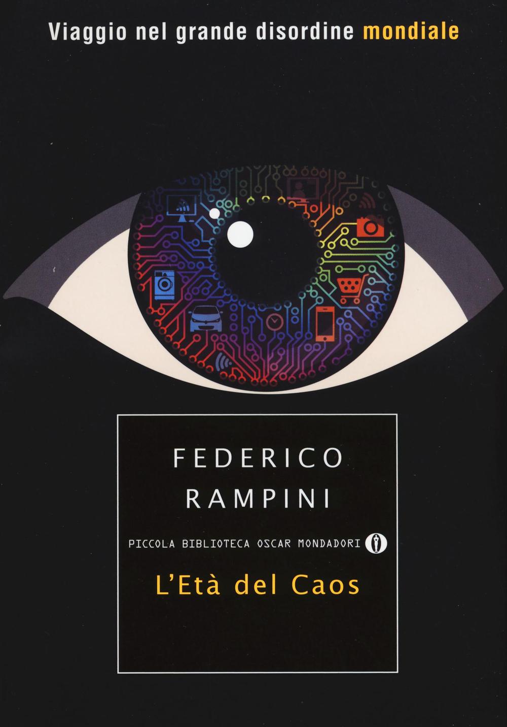 L'età del caos. Viaggio nel grande disordine mondiale.