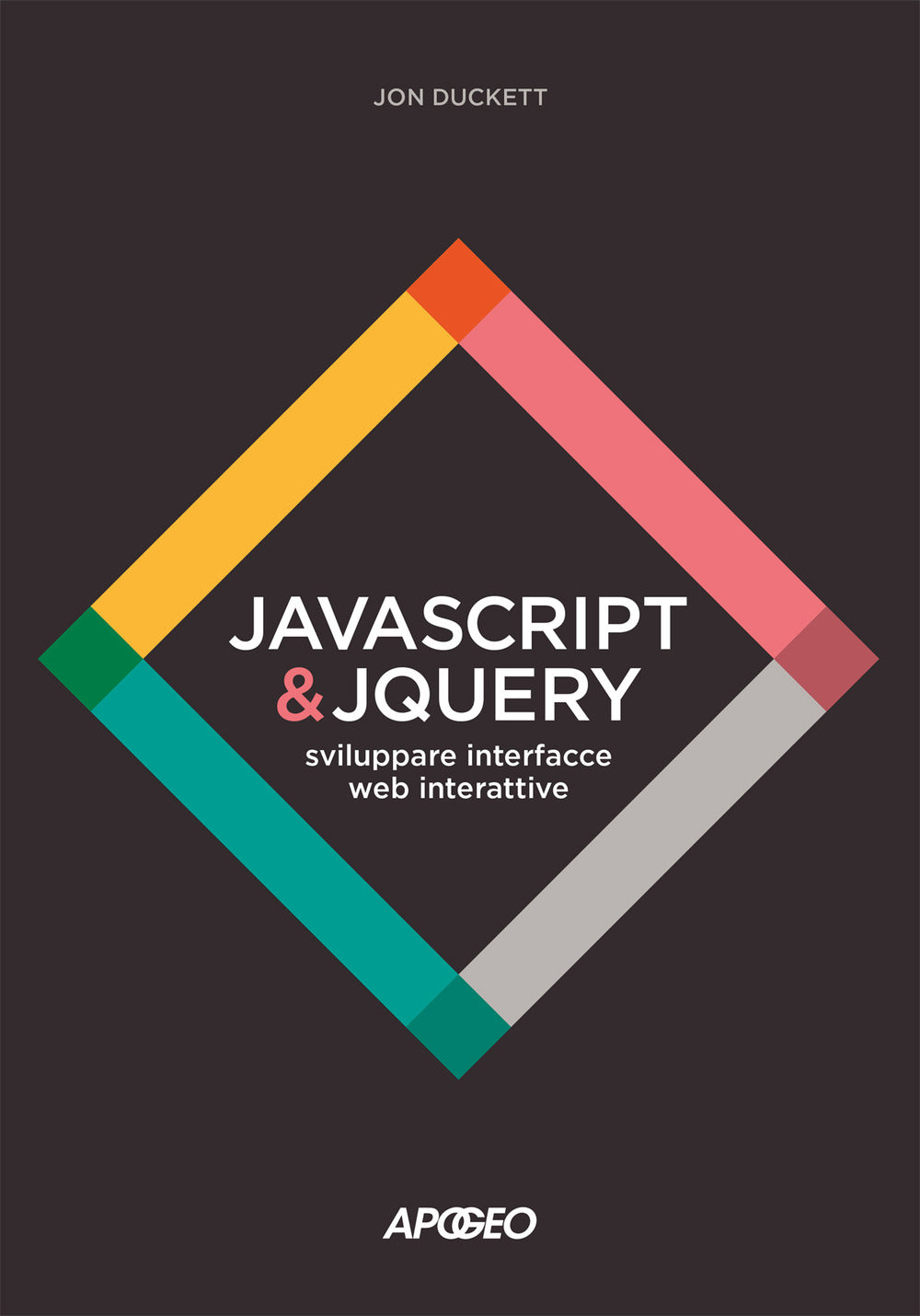 JavaScript & JQuery. Sviluppare interfacce web interattive. Con Contenuto digitale per download e accesso online