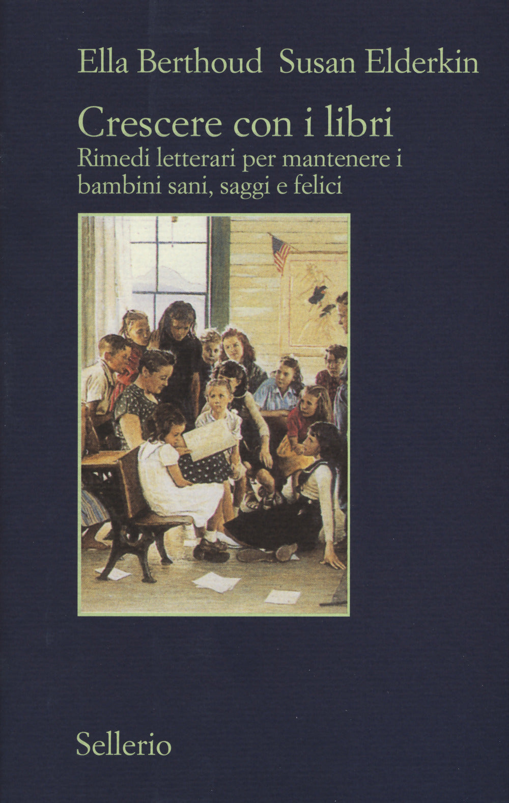 Crescere con i libri. Rimedi letterari per mantenere i bambini sani, saggi e felici.
