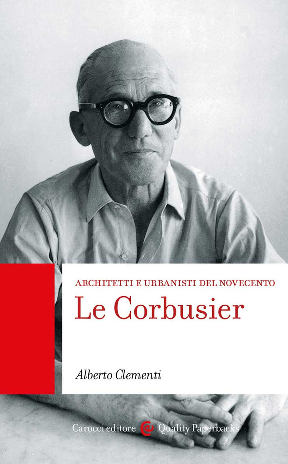 Le Corbusier. Architetti e urbanisti del Novecento.