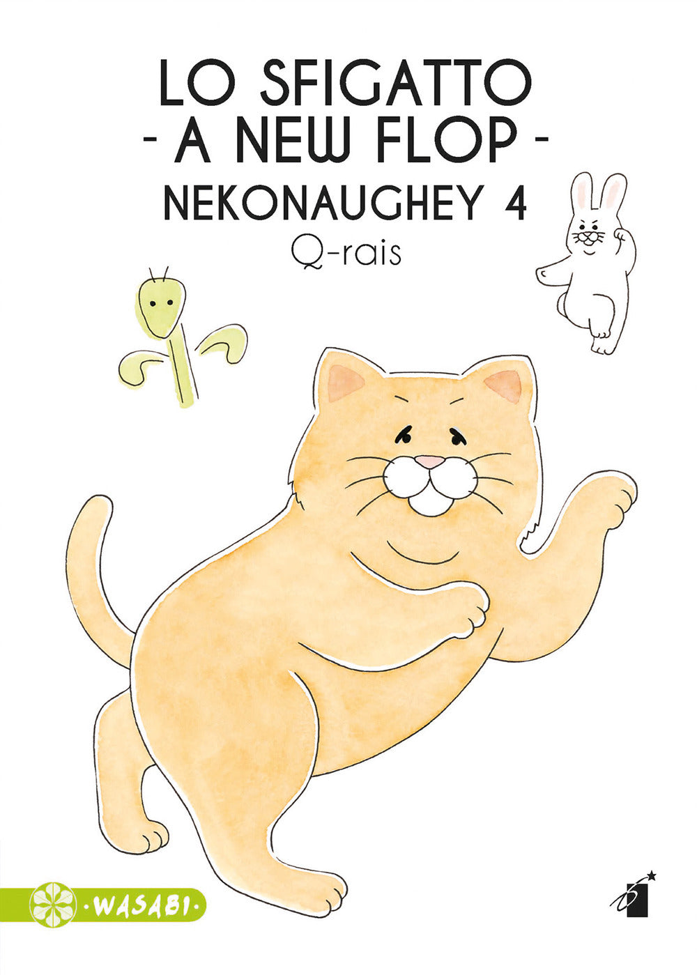 Lo sfigatto. A new flop. Nekonaughey. Vol. 4.