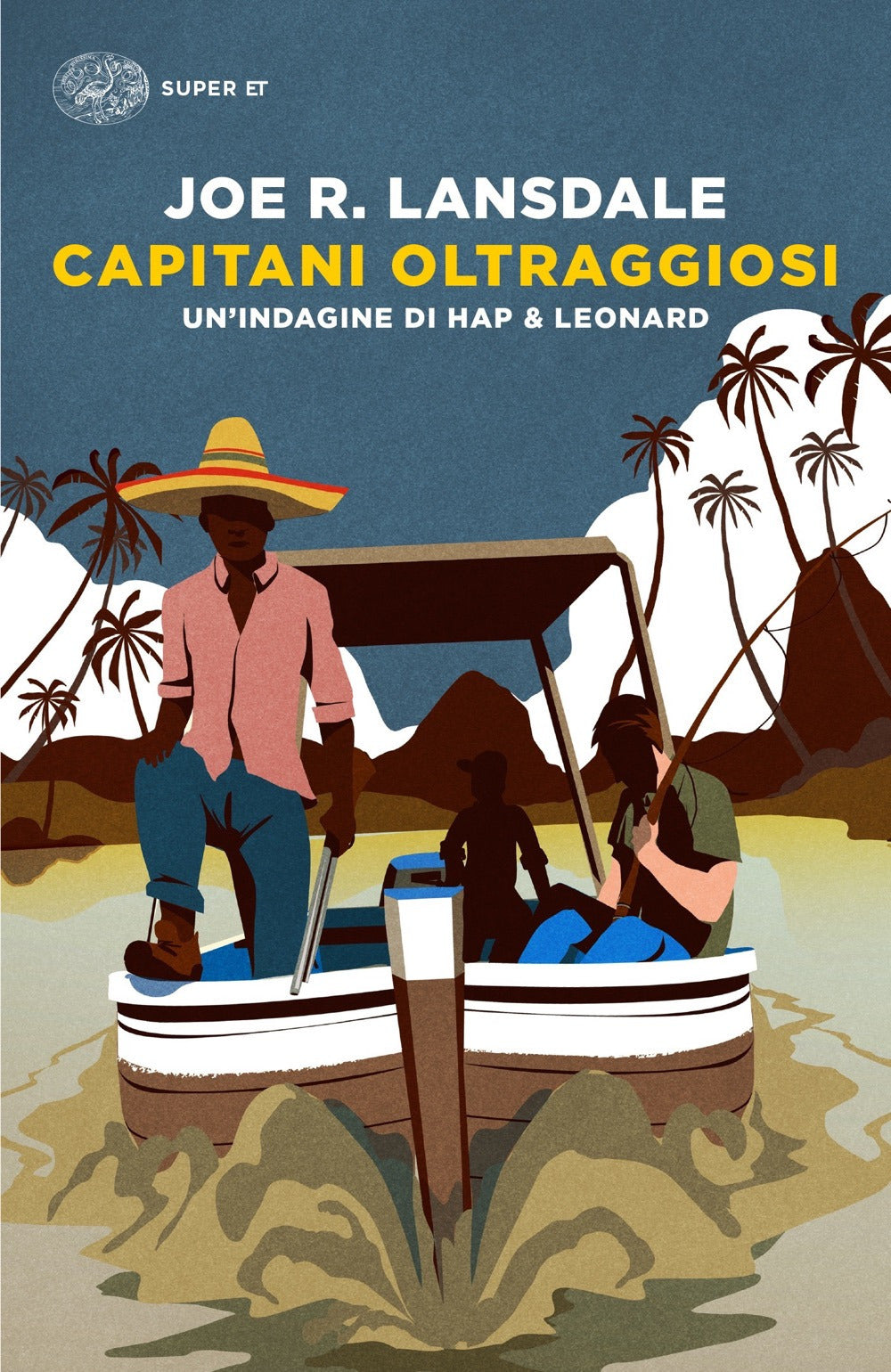 Capitani oltraggiosi. Un'indagine di Hap & Leonard.