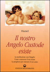 Il nostro angelo custode esiste.