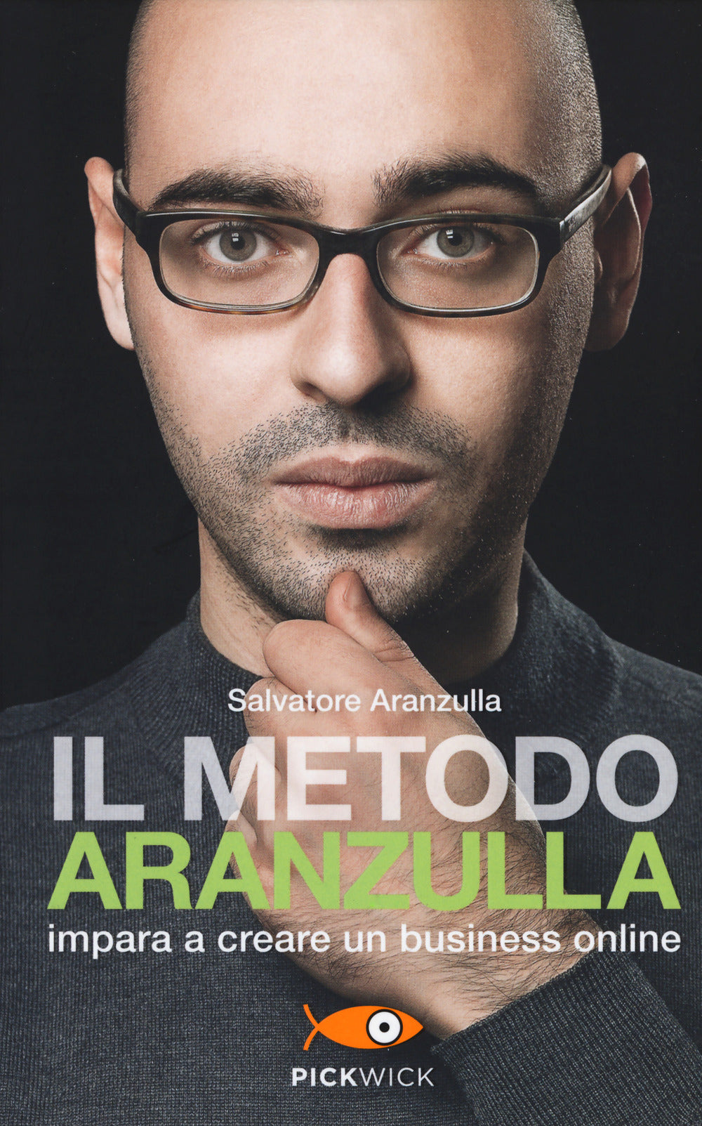 Il metodo Aranzulla. Imparare a creare un business online.