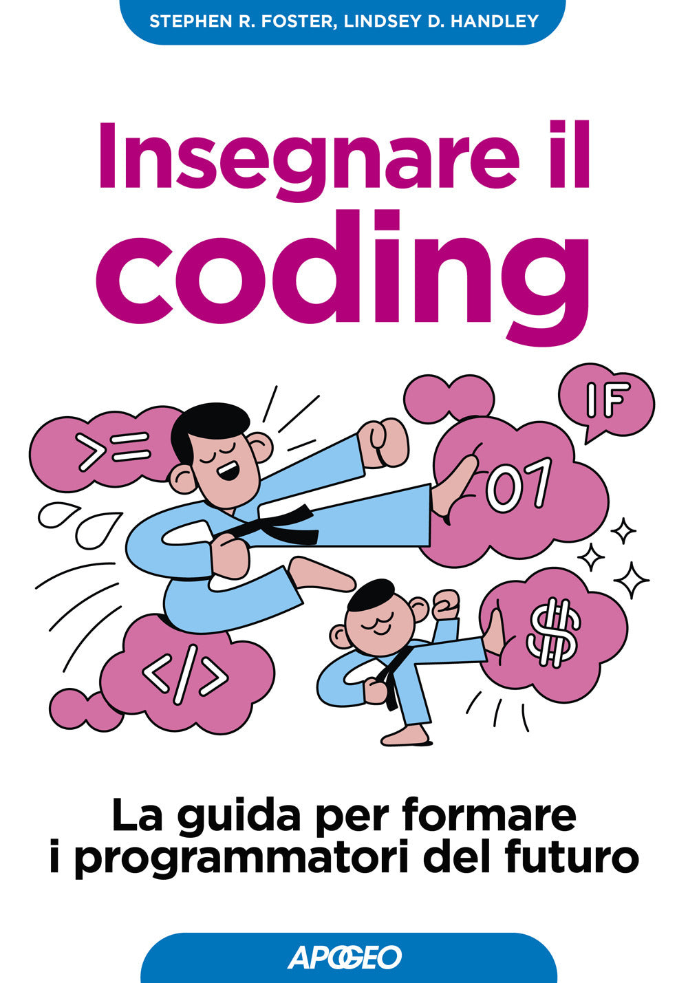 Insegnare il coding. La guida per formare i programmatori del futuro.