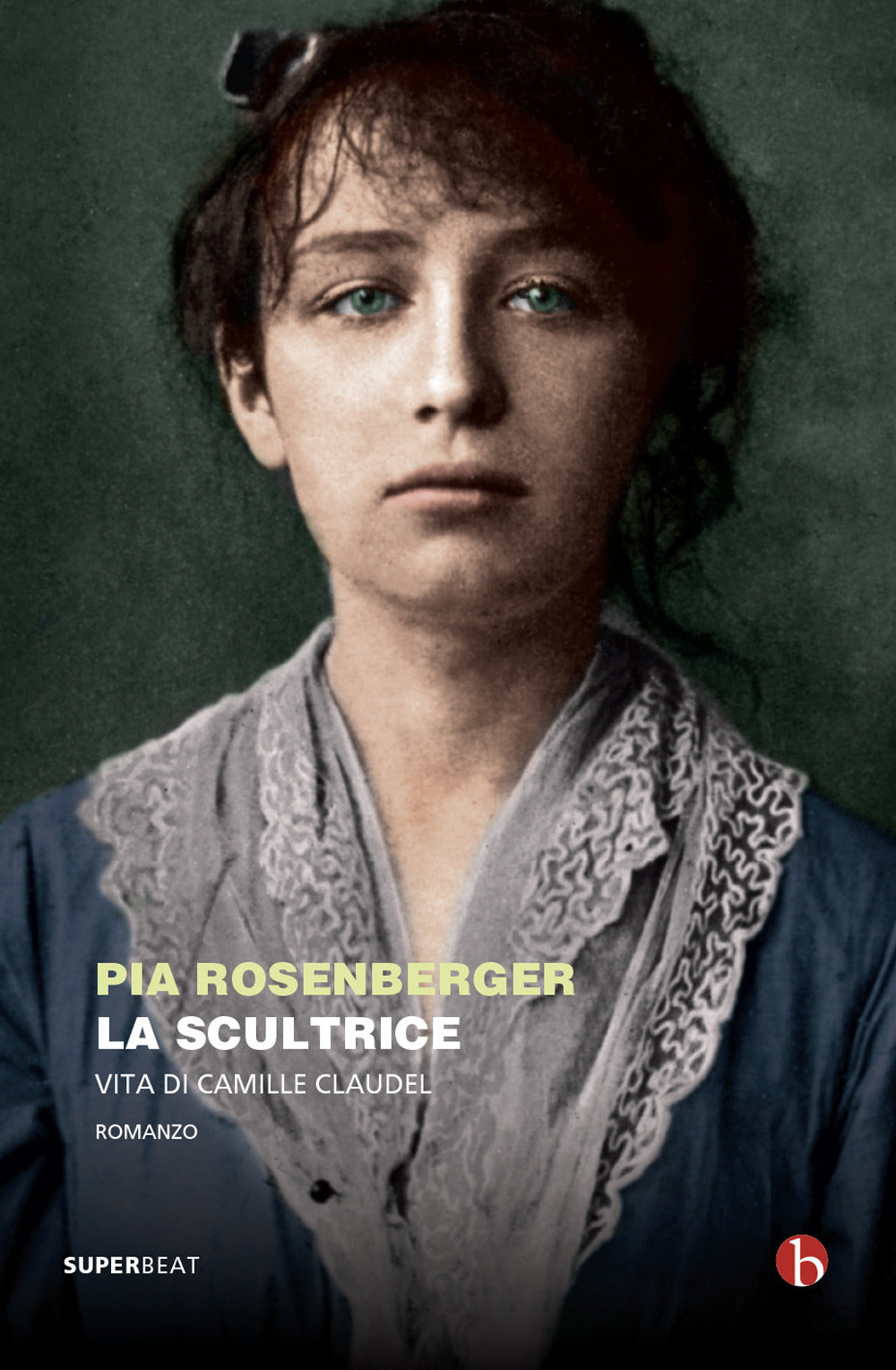 La scultrice. Vita di Camille Claudel.