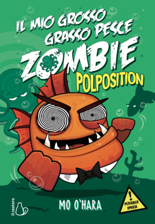 Polposition. Il mio grosso grasso pesce zombie. Vol. 5.