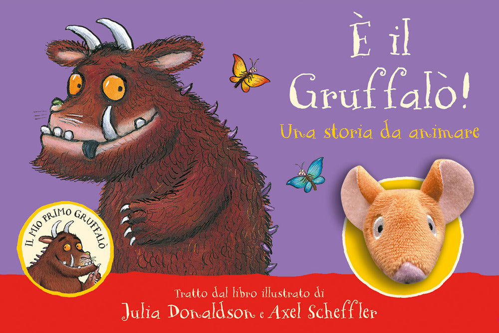 È il Gruffalò! Una storia da animare. Ediz. a colori.