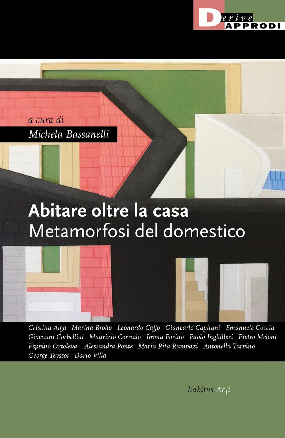 Abitare oltre la casa. Metamorfosi del domestico.