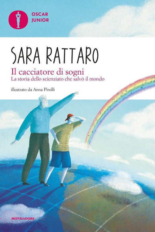 Il cacciatore di sogni. La storia dello scienziato che salvò il mondo.