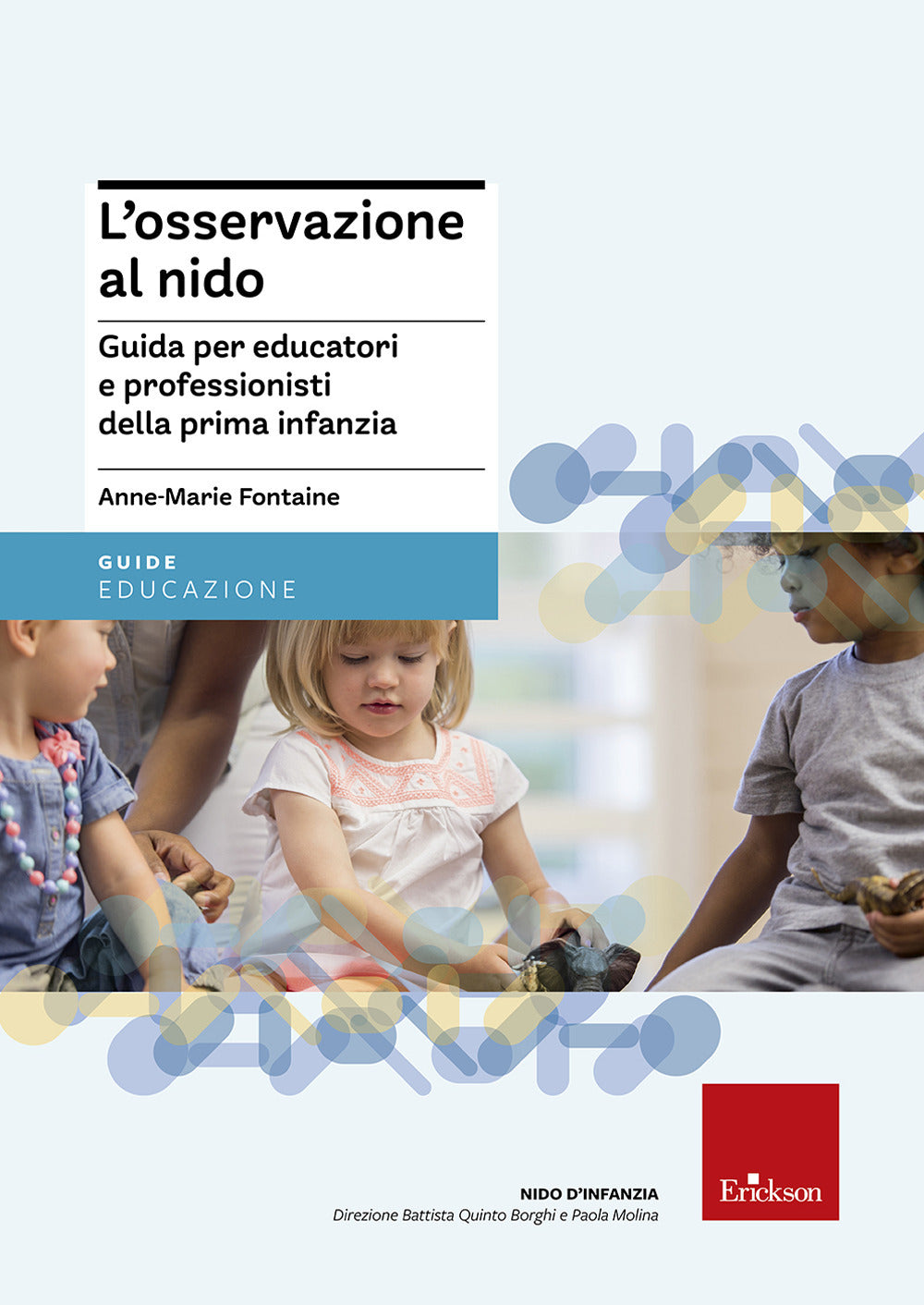 L'osservazione al nido. Guida per educatori e professionisti della prima infanzia.