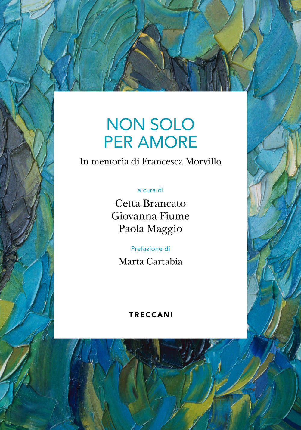 Non solo per amore. In memoria di Francesca Morvillo