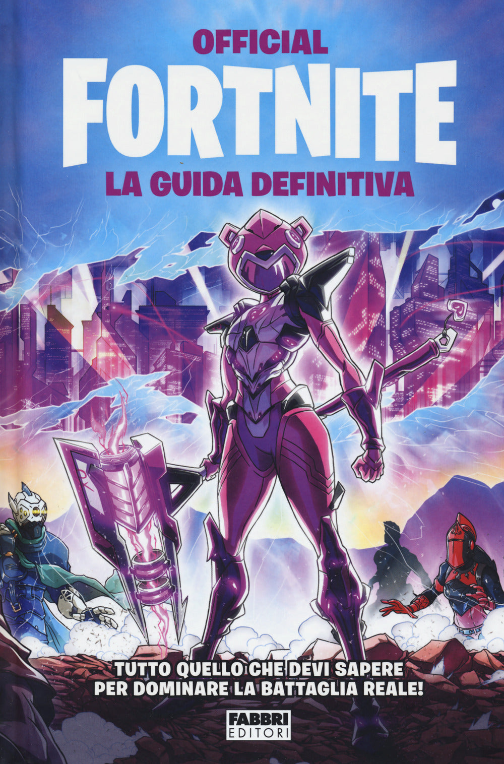 Fortnite. La guida definitiva.