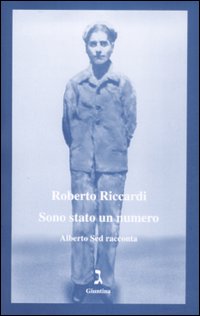 Sono stato un numero. Alberto Sed racconta.