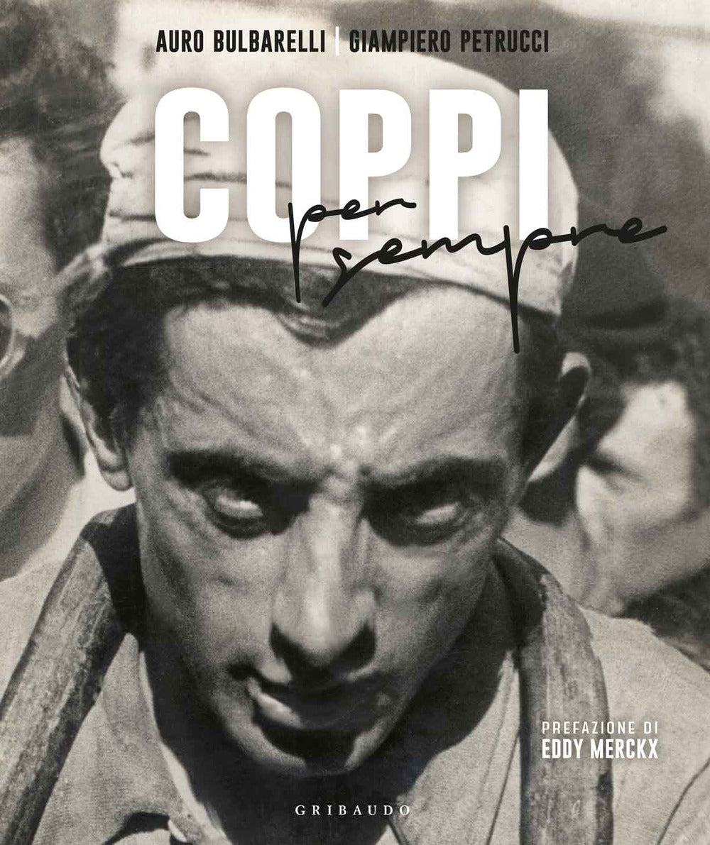 Coppi per sempre. Ediz. illustrata.