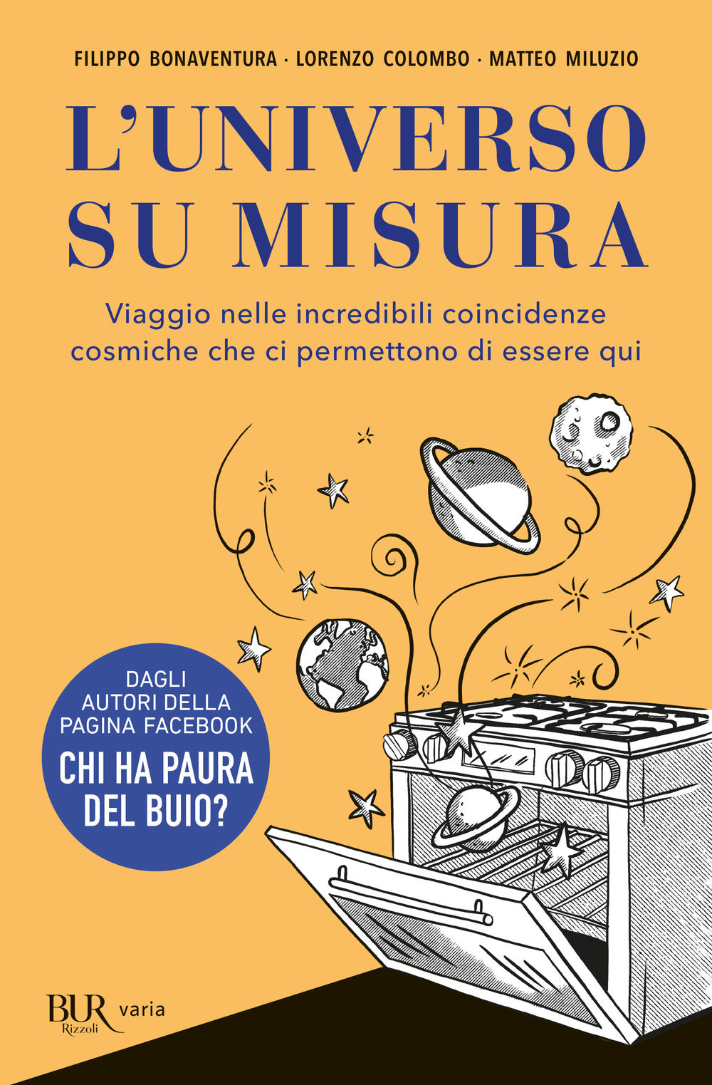 L'universo su misura. Viaggio nelle incredibili coincidenze cosmiche che ci permettono di essere qui.