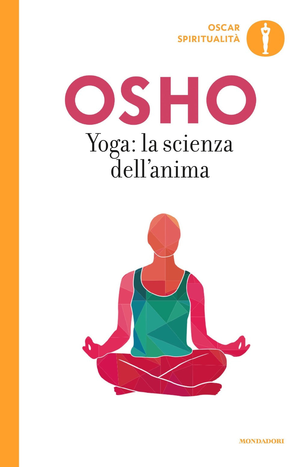 Yoga: la scienza dell'anima.