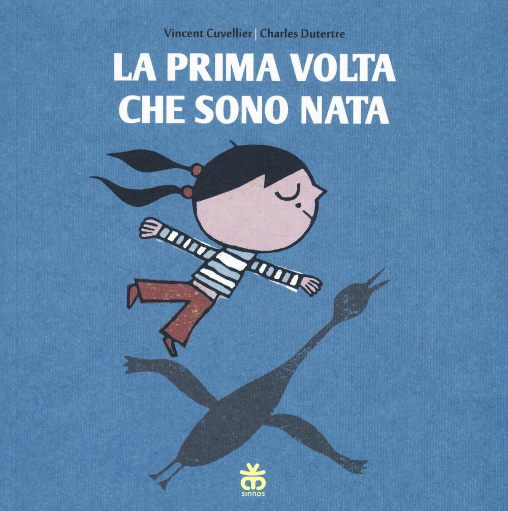 La prima volta che sono nata.