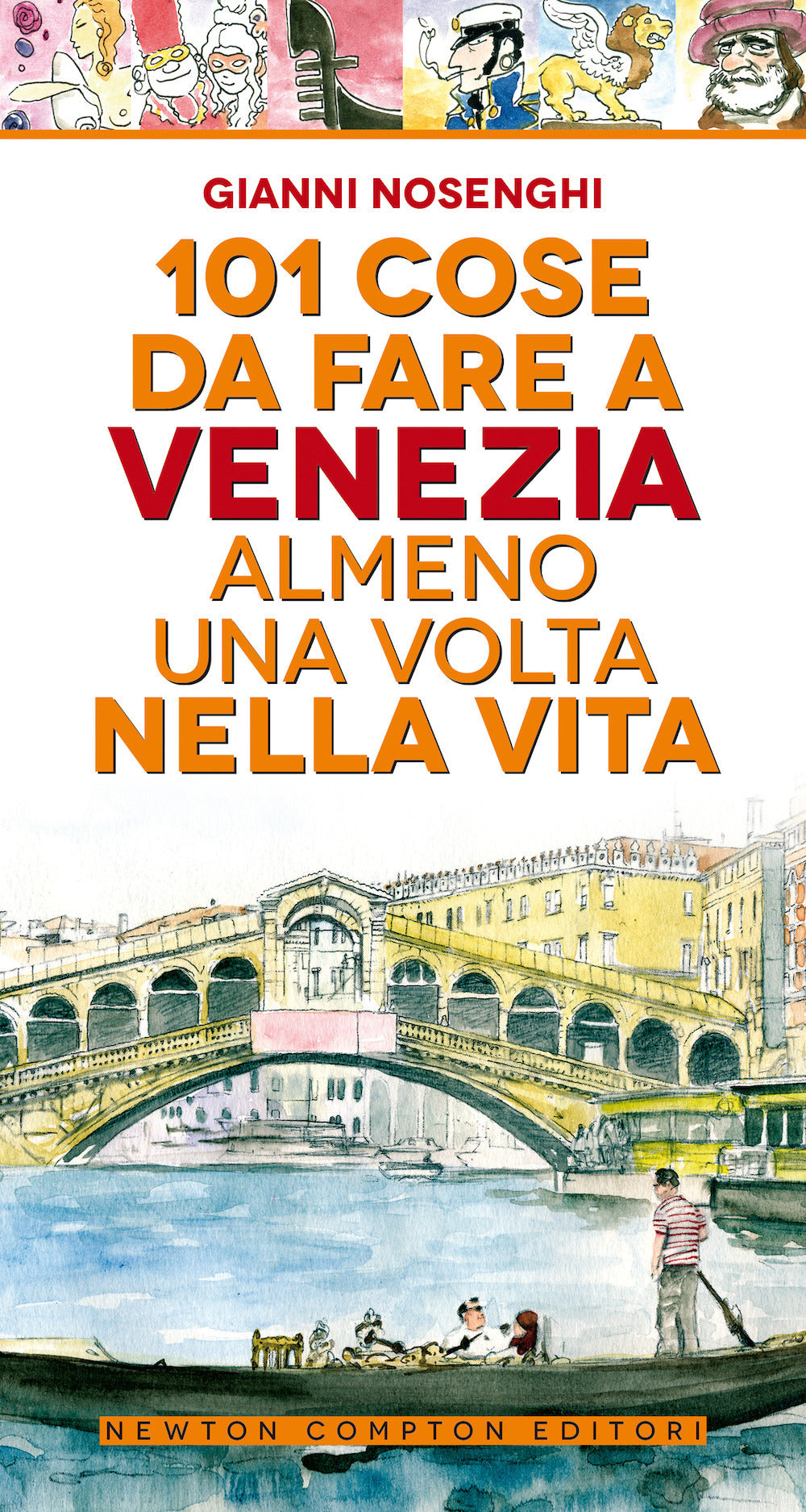 101 cose da fare a Venezia almeno una volta nella vita.