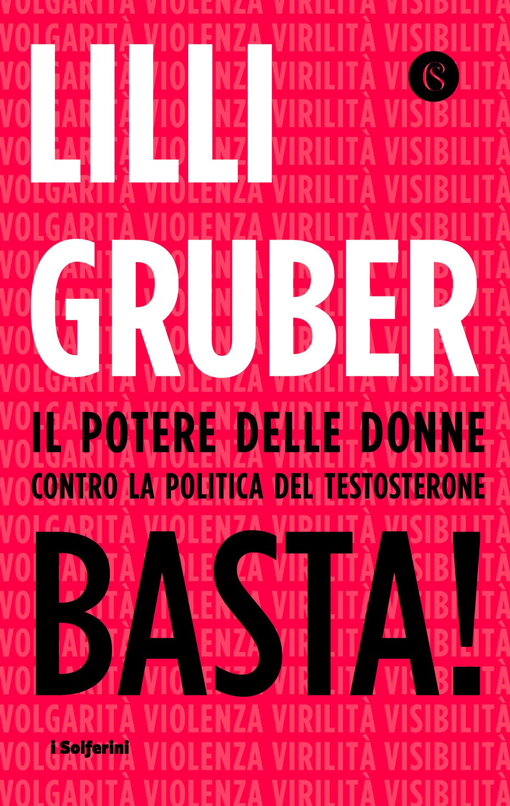 Basta! Il potere delle donne contro la politica del testosterone.