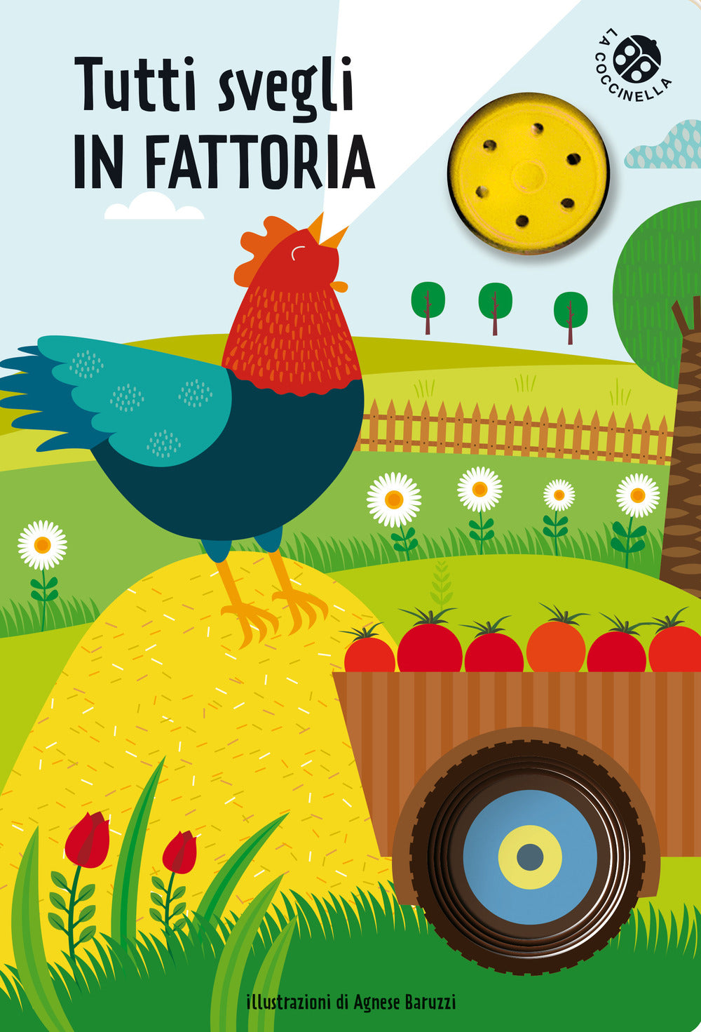 Tutti svegli in fattoria. Libro sonoro. Ediz. illustrata.