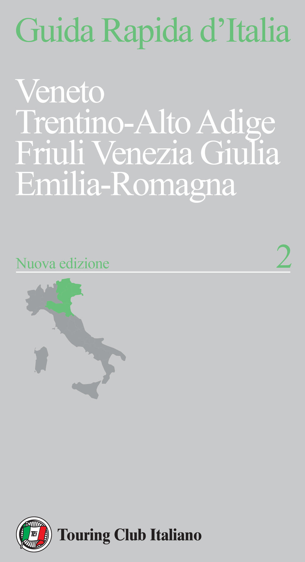 Guida rapida d'Italia. Nuova ediz.. Vol. 2: Veneto, Trentino Alto Adige, Friuli Venezia Giulia, Emilia-Romagna