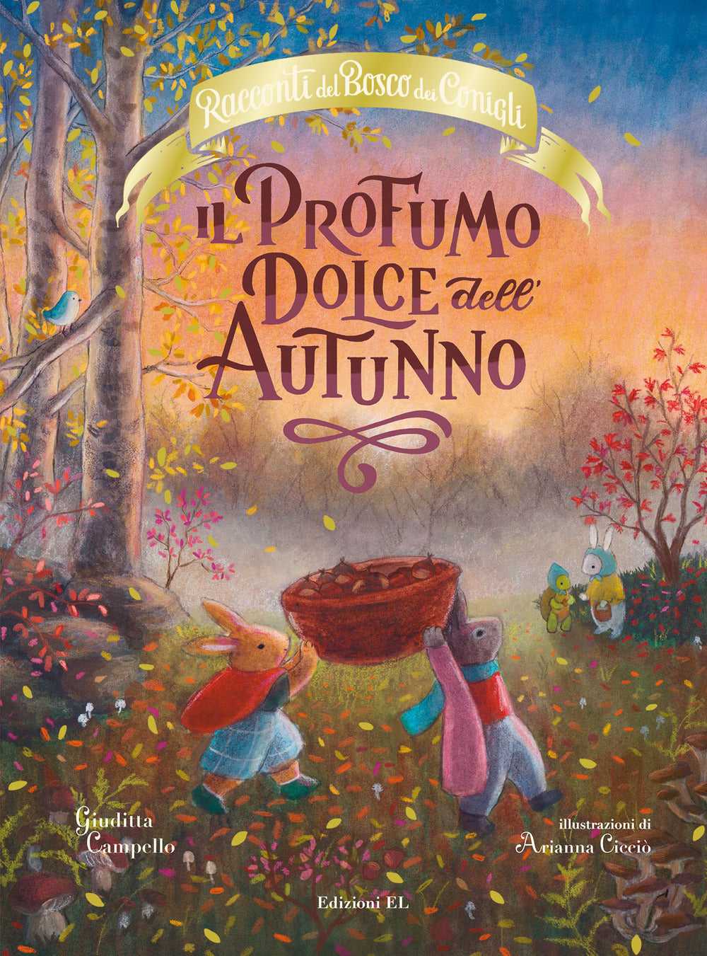Il profumo dolce dell'autunno. Racconti del Bosco dei Conigli. Ediz. a colori