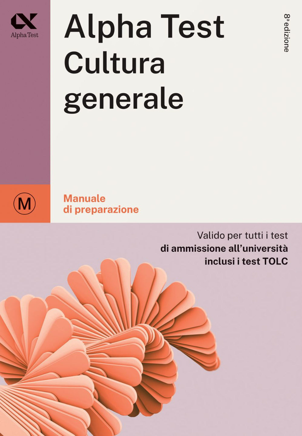 Alpha Test cultura generale. Per i test di ammissione all'università. Ediz. MyDesk. Con Contenuto digitale per download e accesso online