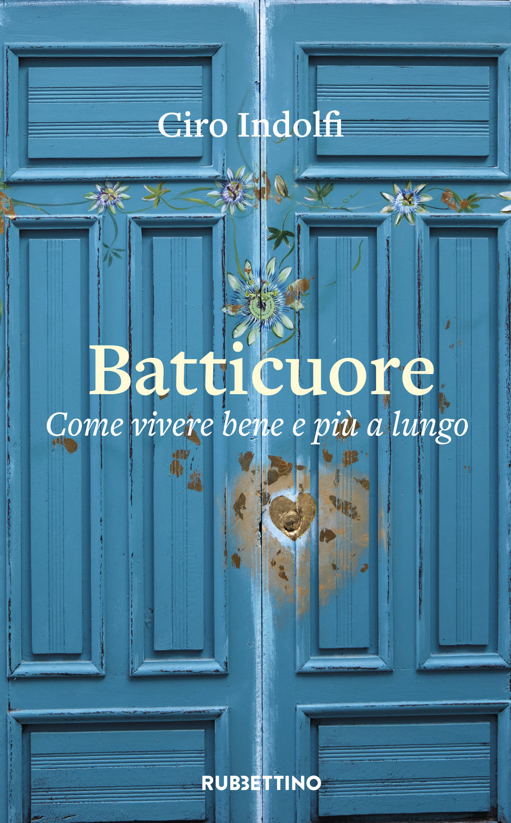 Batticuore. Come vivere bene e più a lungo