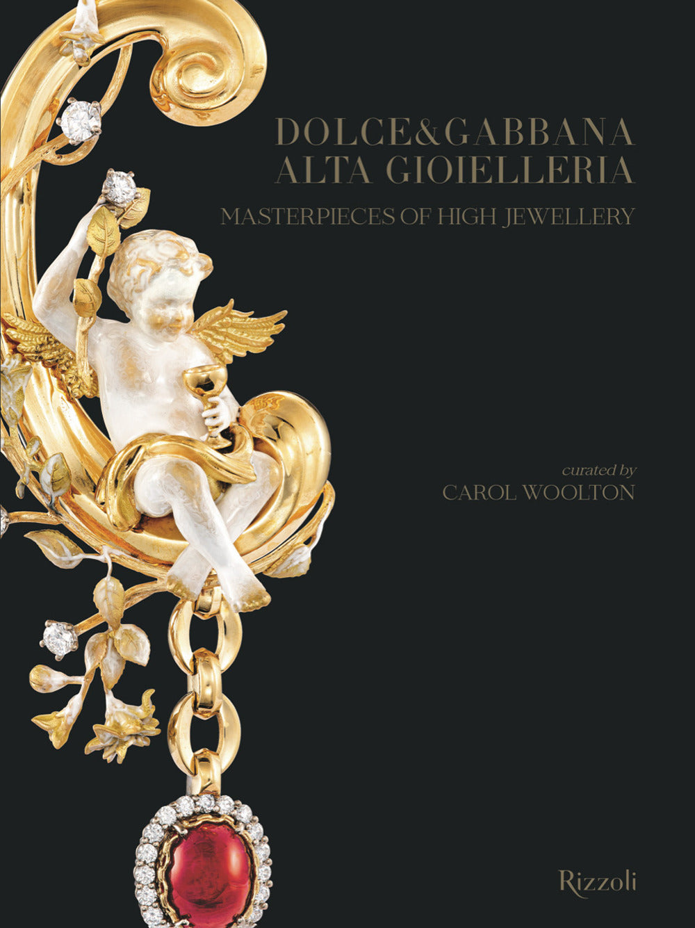 Dolce and Gabbana. Alta gioielleria-Masterpieces of high jewellery. Ediz. a colori