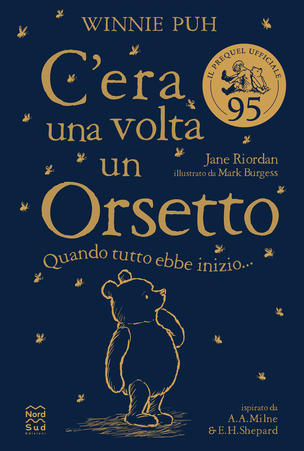 Winnie Puh. C'era una volta un orsetto. Quando tutto ebbe inizio....