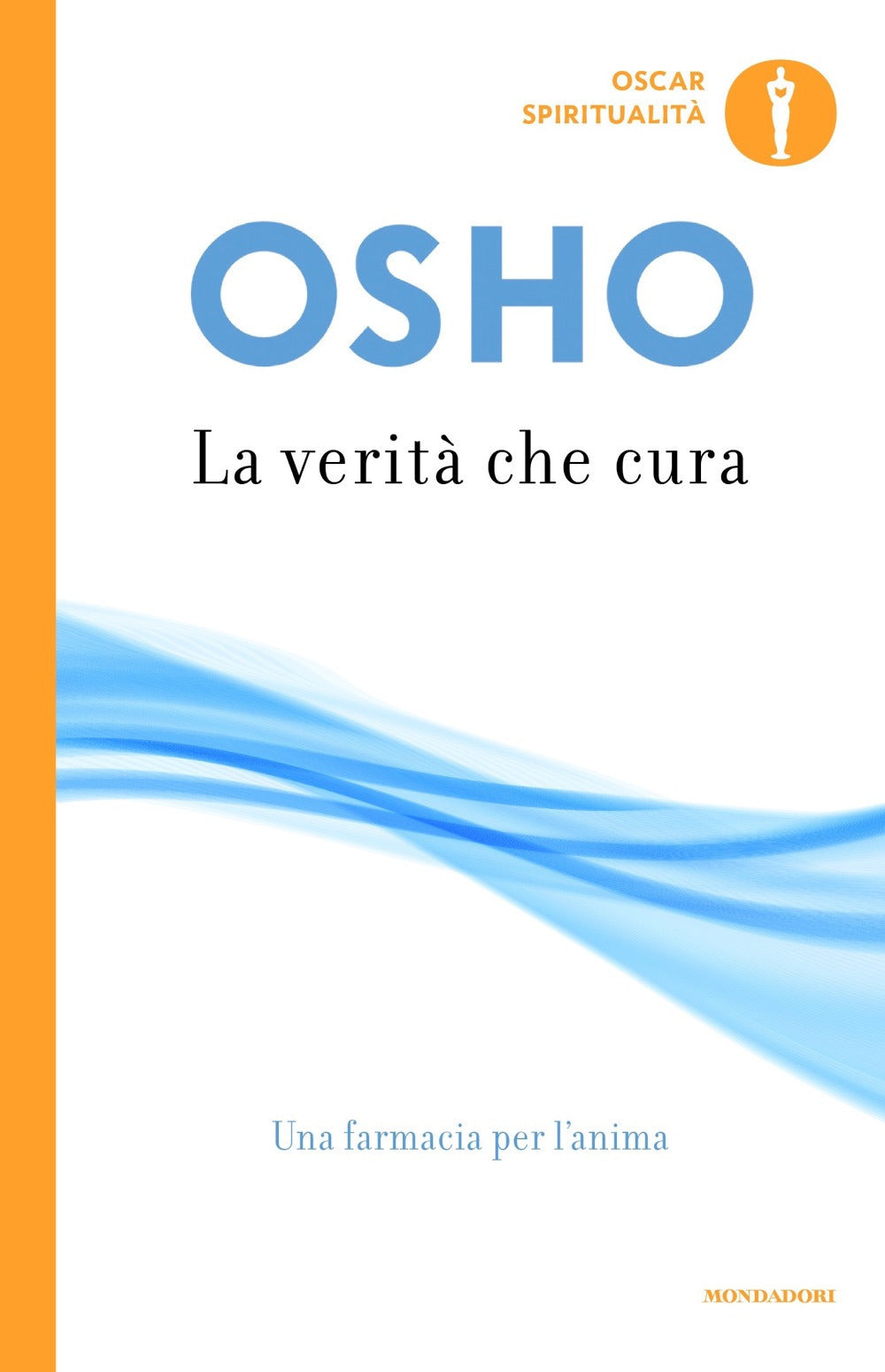 La verità che cura. Una farmacia per l'anima.