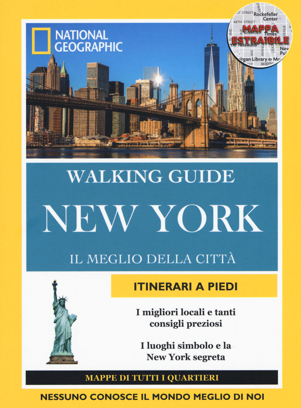 New York. Il meglio della città. Con cartina.
