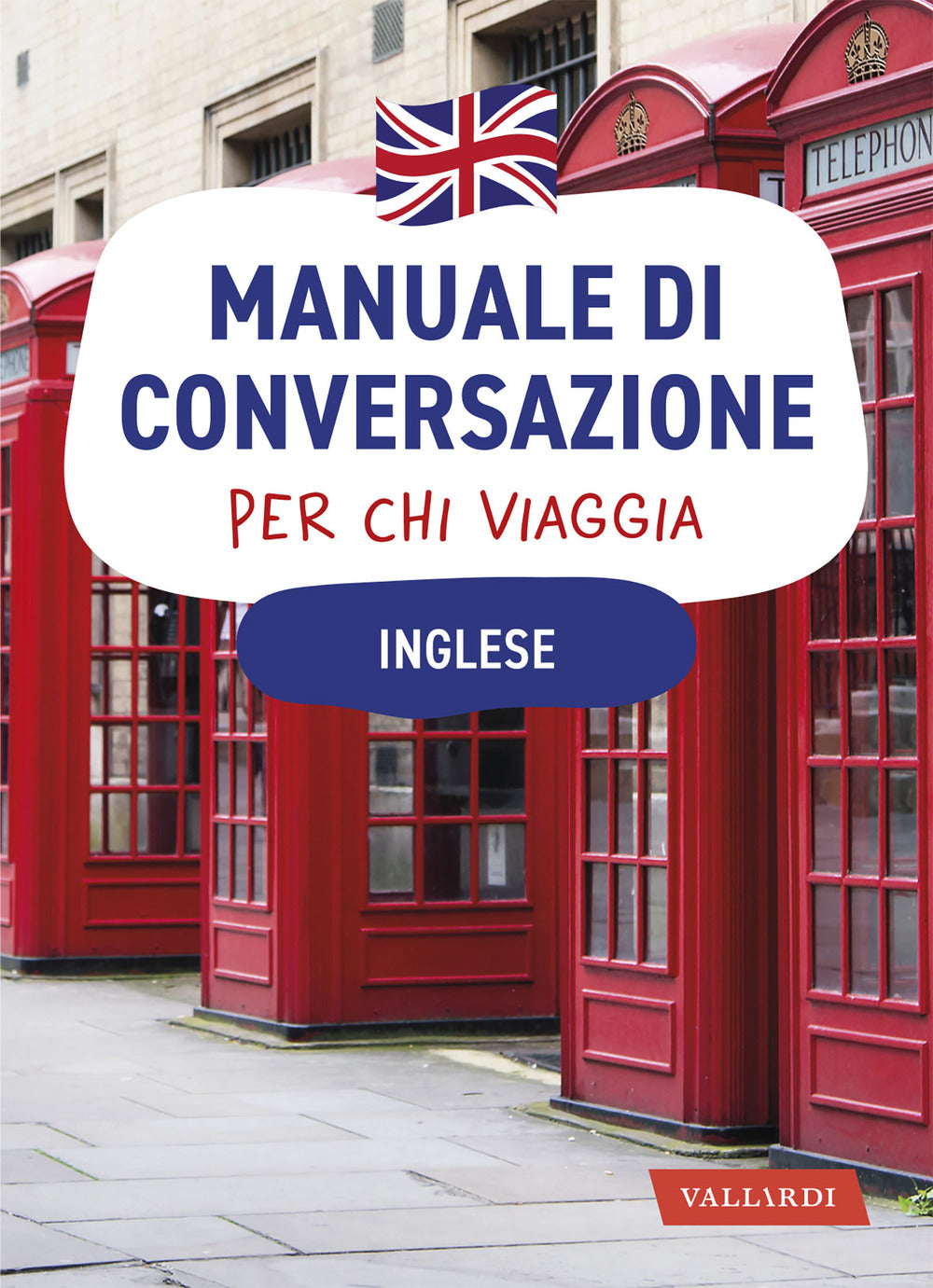 Inglese. Manuale di conversazione per chi viaggia.