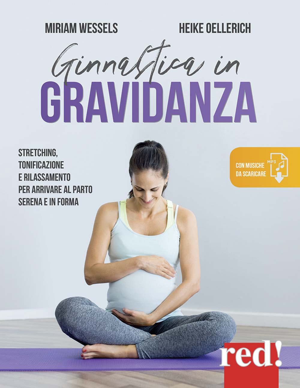 Ginnastica in gravidanza. Stretching, tonificazione e rilassamento per arrivare al parto serena e in forma. Con Contenuto digitale per download.