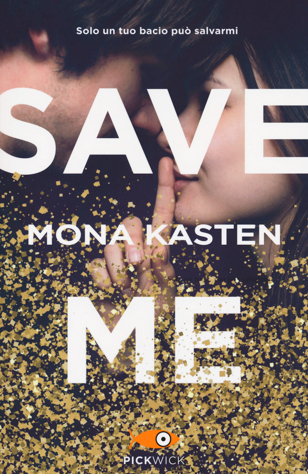 Save me. Ediz. italiana.
